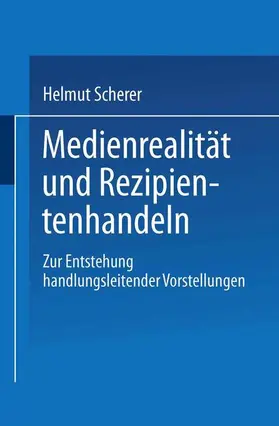  Medienrealität und Rezipientenhandeln | Buch |  Sack Fachmedien
