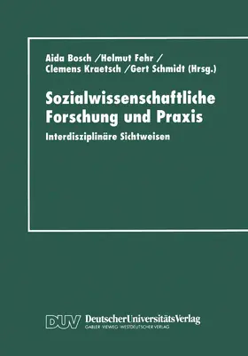 Bosch / Schmidt / Kraetsch |  Sozialwissenschaftliche Forschung und Praxis | Buch |  Sack Fachmedien