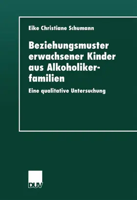  Beziehungsmuster erwachsener Kinder aus Alkoholikerfamilien | Buch |  Sack Fachmedien