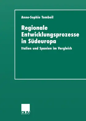 Tombeil |  Regionale Entwicklungsprozesse in Südeuropa | Buch |  Sack Fachmedien