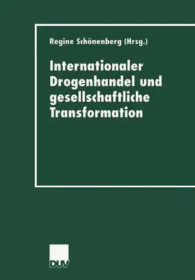 Schönenberg |  Internationaler Drogenhandel und gesellschaftliche Transformation | Buch |  Sack Fachmedien