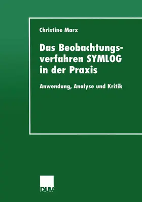 Marx | Das Beobachtungsverfahren SYMLOG in der Praxis | Buch | 978-3-8244-4439-7 | sack.de