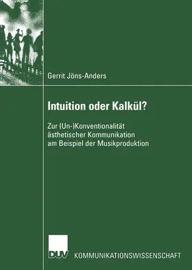 Jöns-Anders |  Intuition oder Kalkül? | Buch |  Sack Fachmedien