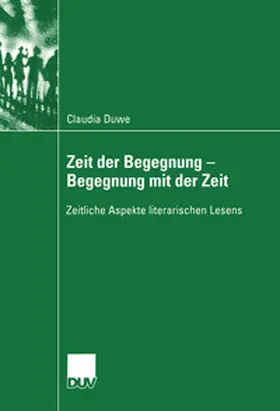 Duwe |  Zeit der Begegnung - Begegnung mit der Zeit | Buch |  Sack Fachmedien