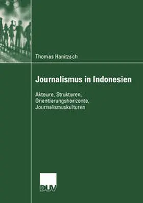 Hanitzsch |  Journalismus in Indonesien | Buch |  Sack Fachmedien