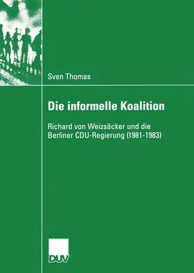 Thomas |  Die informelle Koalition | Buch |  Sack Fachmedien