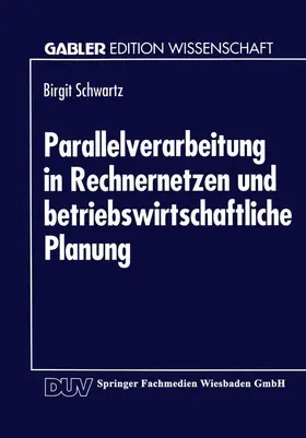 Parallelverarbeitung in Rechnernetzen und betriebswirtschaftliche Planung | Buch |  Sack Fachmedien
