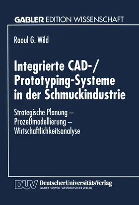  Integrierte CAD-/Prototyping-Systeme in der Schmuckindustrie | Buch |  Sack Fachmedien