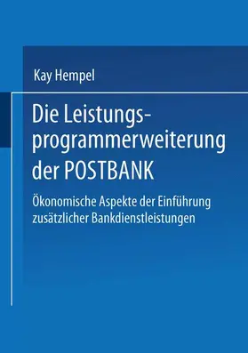  Die Leistungs-programmerweiterung der POSTBANK | Buch |  Sack Fachmedien