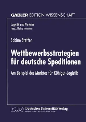 Steffen |  Wettbewerbsstrategien für deutsche Speditionen | Buch |  Sack Fachmedien