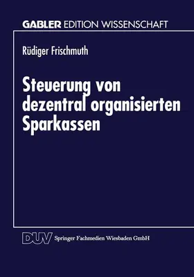  Steuerung von dezentral organisierten Sparkassen | Buch |  Sack Fachmedien