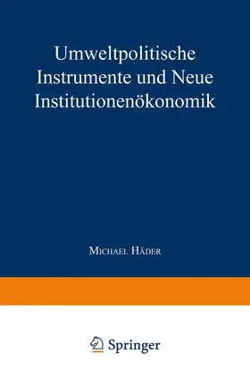  Umweltpolitische Instrumente und Neue Institutionenökonomik | Buch |  Sack Fachmedien