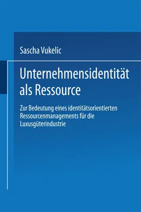 Vukelic |  Unternehmensidentität als Ressource | Buch |  Sack Fachmedien