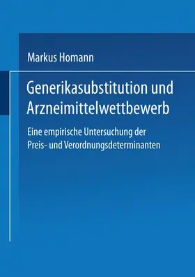 Homann |  Generikasubstitution und Arzneimittelwettbewerb | Buch |  Sack Fachmedien
