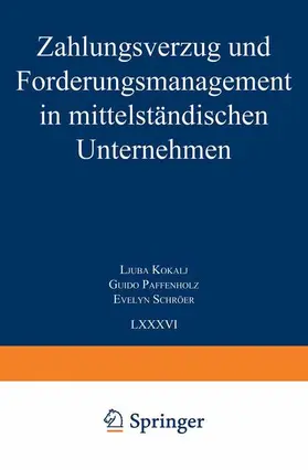 Kokalj / Schröer / Paffenholz |  Zahlungsverzug und Forderungsmanagement in mittelständischen Unternehmen | Buch |  Sack Fachmedien