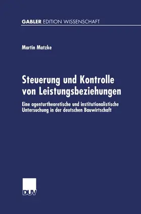 Matzke |  Steuerung und Kontrolle von Leistungsbeziehungen | Buch |  Sack Fachmedien