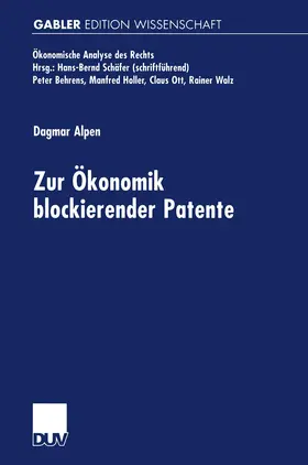 Alpen |  Zur Ökonomik blockierender Patente | Buch |  Sack Fachmedien