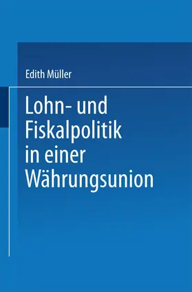 Müller |  Lohn- und Fiskalpolitik in einer Währungsunion | Buch |  Sack Fachmedien
