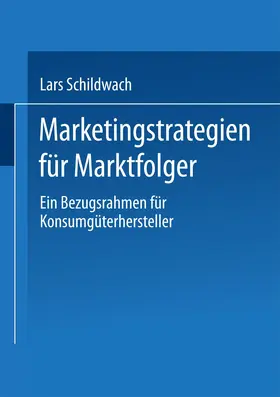 Schildwach |  Marketingstrategien für Marktfolger | Buch |  Sack Fachmedien