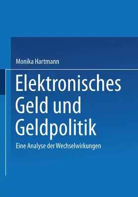 Hartmann |  Elektronisches Geld und Geldpolitik | Buch |  Sack Fachmedien