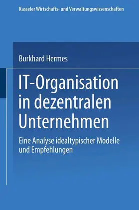 Hermes |  IT-Organisation in dezentralen Unternehmen | Buch |  Sack Fachmedien