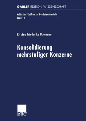Baumann |  Konsolidierung mehrstufiger Konzerne | Buch |  Sack Fachmedien