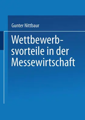 Nittbaur |  Wettbewerbsvorteile in der Messewirtschaft | Buch |  Sack Fachmedien
