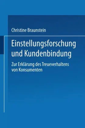 Braunstein |  Einstellungsforschung und Kundenbindung | Buch |  Sack Fachmedien