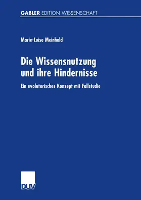 Meinhold |  Die Wissensnutzung und ihre Hindernisse | Buch |  Sack Fachmedien