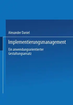 Daniel |  Implementierungsmanagement | Buch |  Sack Fachmedien