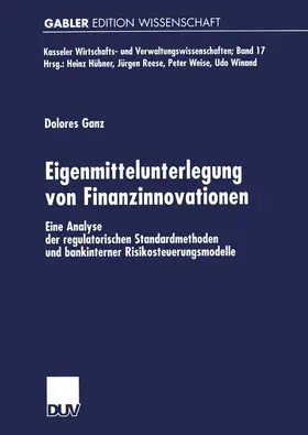 Ganz |  Eigenmittelunterlegung von Finanzinnovationen | Buch |  Sack Fachmedien