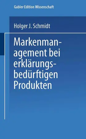 Schmidt |  Markenmanagement bei erklärungsbedürftigen Produkten | Buch |  Sack Fachmedien