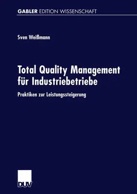 Weißmann |  Total Quality Management für Industriebetriebe | Buch |  Sack Fachmedien