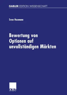 Husmann |  Bewertung von Optionen auf unvollständigen Märkten | Buch |  Sack Fachmedien
