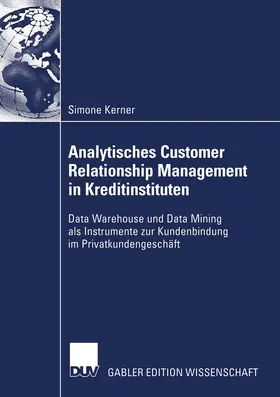 Kerner |  Analytisches Customer Relationship Management in Kreditinstituten | Buch |  Sack Fachmedien