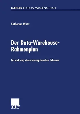 Wirtz |  Der Data-Warehouse-Rahmenplan | Buch |  Sack Fachmedien