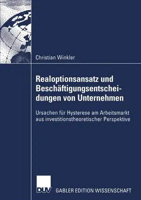 Winkler |  Realoptionsansatz und Beschäftigungsentscheidungen von Unternehmen | Buch |  Sack Fachmedien