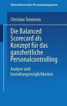 Tonnesen |  Die Balanced Scorecard als Konzept für das ganzheitliche Personalcontrolling | Buch |  Sack Fachmedien