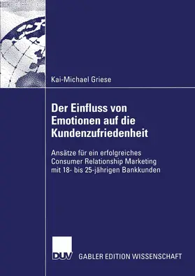 Griese |  Der Einfluss von Emotionen auf die Kundenzufriedenheit | Buch |  Sack Fachmedien
