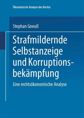 Gneuß |  Strafmildernde Selbstanzeige und Korruptionsbekämpfung | Buch |  Sack Fachmedien