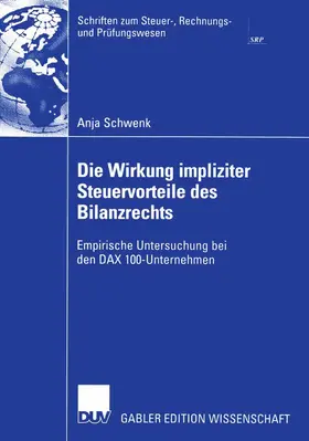 Schwenk |  Die Wirkung impliziter Steuervorteile des Bilanzrechts | Buch |  Sack Fachmedien