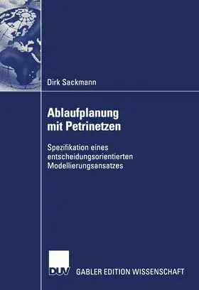 Sackmann |  Ablaufplanung mit Petrinetzen | Buch |  Sack Fachmedien