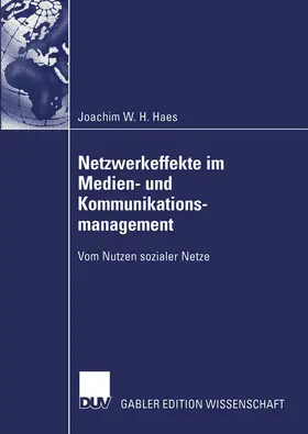 Haes |  Netzwerkeffekte im Medien- und Kommunikationsmanagement | Buch |  Sack Fachmedien