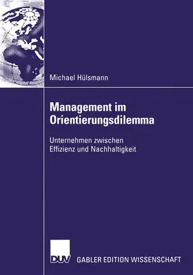 Hülsmann |  Management im Orientierungsdilemma | Buch |  Sack Fachmedien