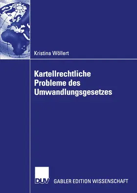 Wöllert |  Kartellrechtliche Probleme des Umwandlungsgesetzes | Buch |  Sack Fachmedien