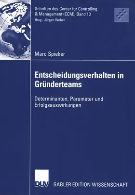 Spieker |  Entscheidungsverhalten in Gründerteams | Buch |  Sack Fachmedien