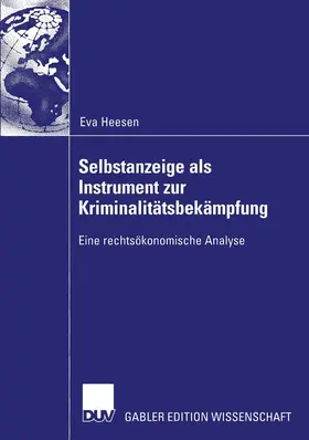 Heesen |  Selbstanzeige als Instrument zur Kriminalitätsbekämpfung | Buch |  Sack Fachmedien