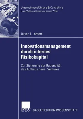 Lohfert |  Innovationsmanagement durch internes Risikokapital | Buch |  Sack Fachmedien