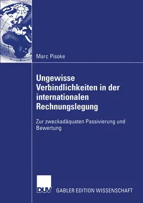 Pisoke |  Ungewisse Verbindlichkeiten in der internationalen Rechnungslegung | Buch |  Sack Fachmedien