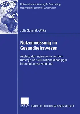 Schmidt-Wilke |  Nutzenmessung im Gesundheitswesen | Buch |  Sack Fachmedien